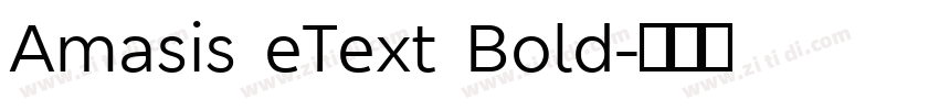 Amasis eText Bold字体转换 Amasis eText Bold字体转换